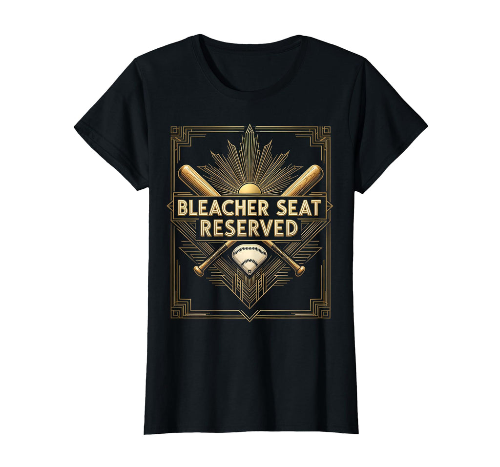 Bleacher Seat Reserved Baseball Mom T-Shirt - Custom Art Print Unisex - T-Shirt, Sweatshirt, Hoodie