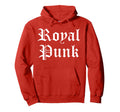 Royal Punk Gothic Bold Rebellious Hoodie - Streetwear Style Men Women - T-Shirt, Sweatshirt, Hoodie