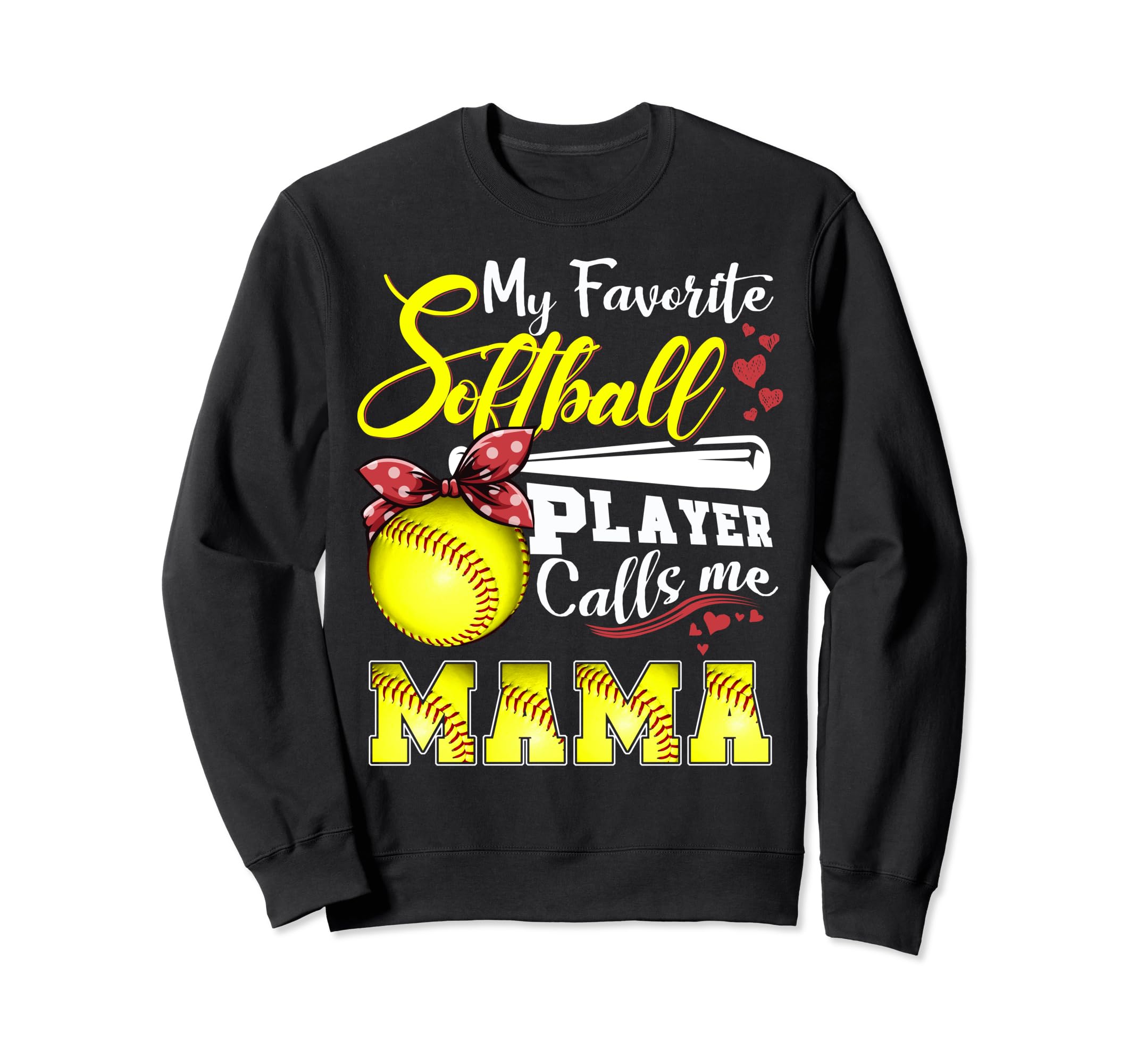 My Favorite Softball Player Sweatshirt - Casual Everyday Wear Men Women - T-Shirt, Sweatshirt, Hoodie
