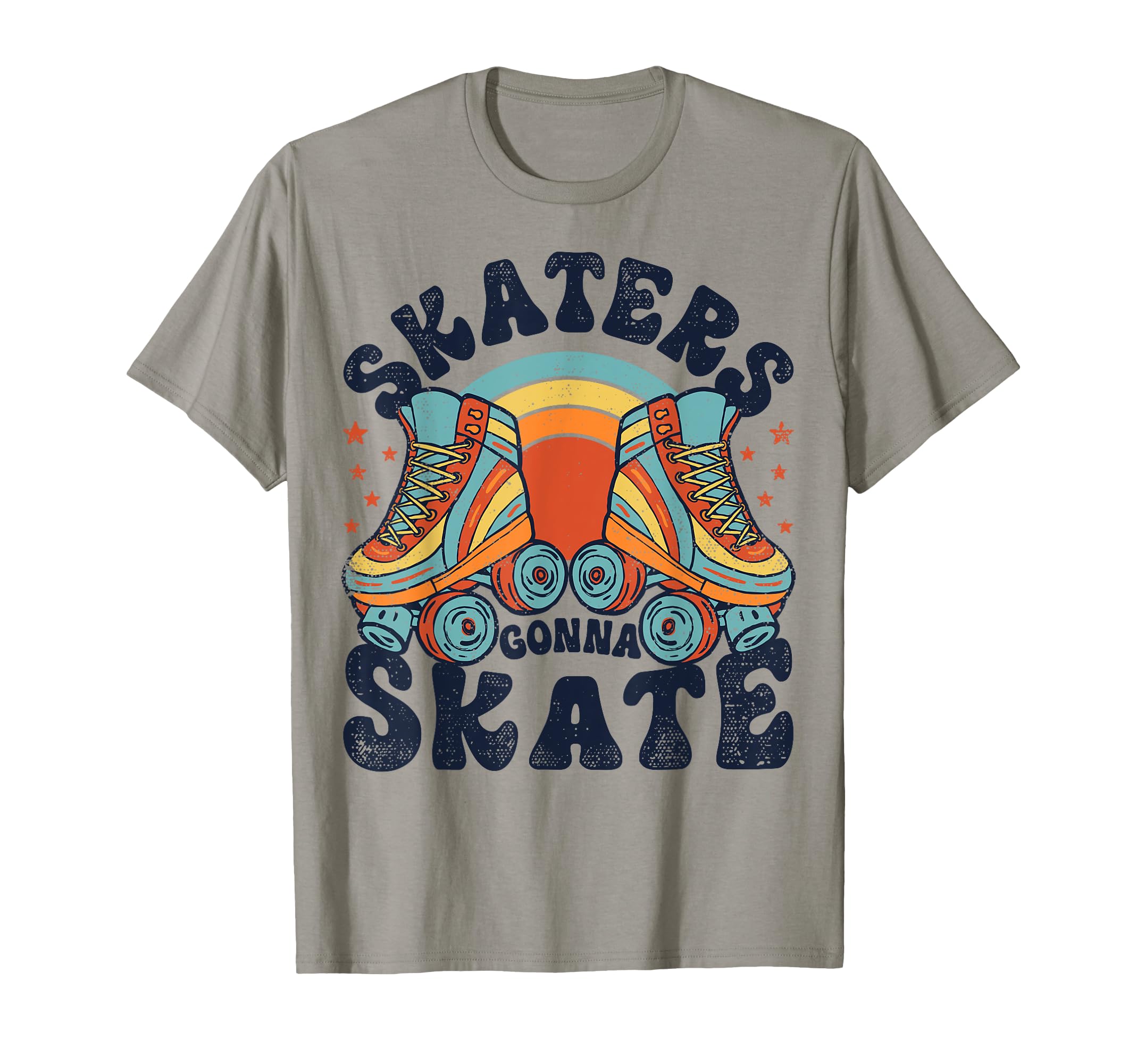 Roller Skating Funny Skaters Gonna T-Shirt - Graphic Print for Adults - T-Shirt, Sweatshirt, Hoodie