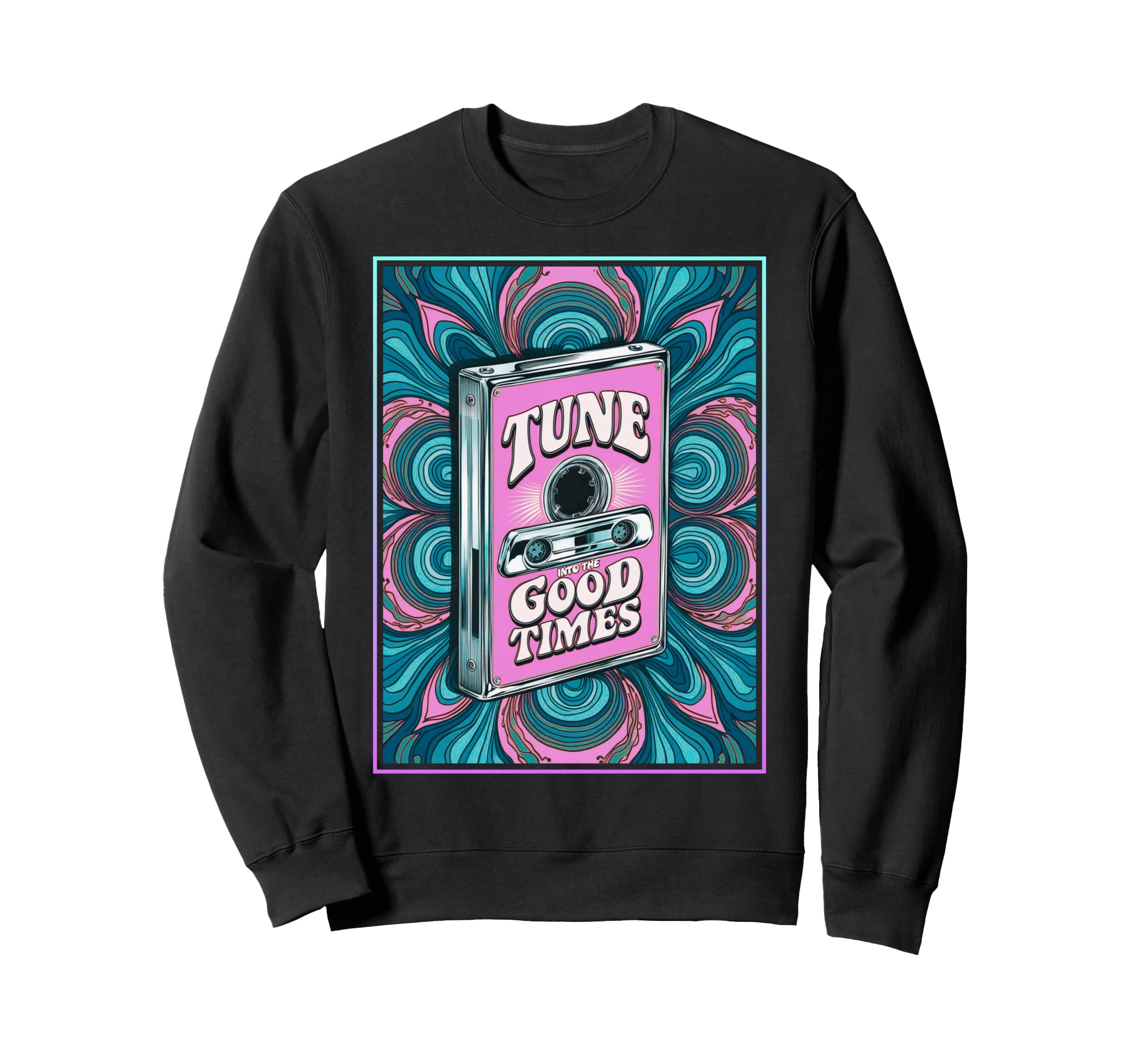 80S 90S Cassette Tape Tune Into Sweatshirt - Fun Novelty Design Unisex - T-Shirt, Sweatshirt, Hoodie
