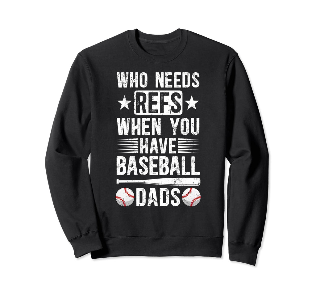 Baseball Dad Funny Father Baseball Sweatshirt - Graphic Print Men Women - T-Shirt, Sweatshirt, Hoodie