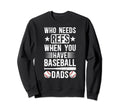 Baseball Dad Funny Father Baseball Sweatshirt - Graphic Print Men Women - T-Shirt, Sweatshirt, Hoodie