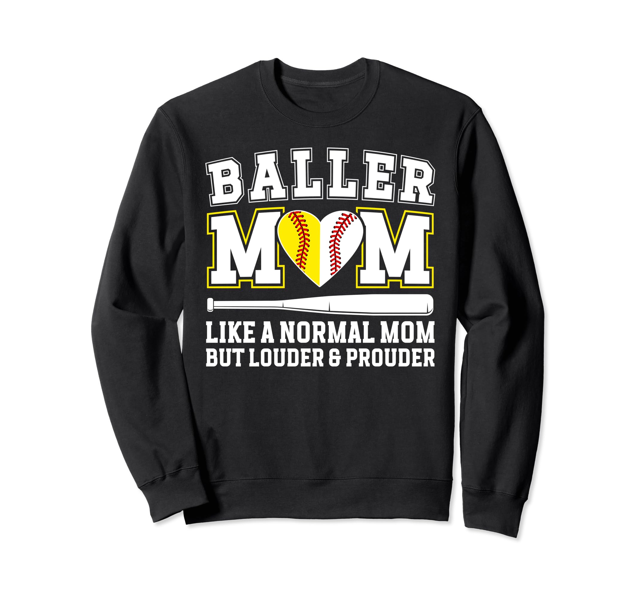 Baller Mom Louder Prouder Softball Sweatshirt - Graphic Print Men Women - T-Shirt, Sweatshirt, Hoodie