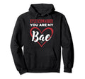 Kyle Schwarber You Are My Bae Hoodie - Trendy Graphic for Adults - T-Shirt, Sweatshirt, Hoodie