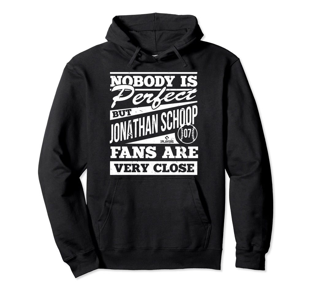 Nobody Is Jonathan Schoop Fans Funny Hoodie - Custom Art Print Unisex - T-Shirt, Sweatshirt, Hoodie