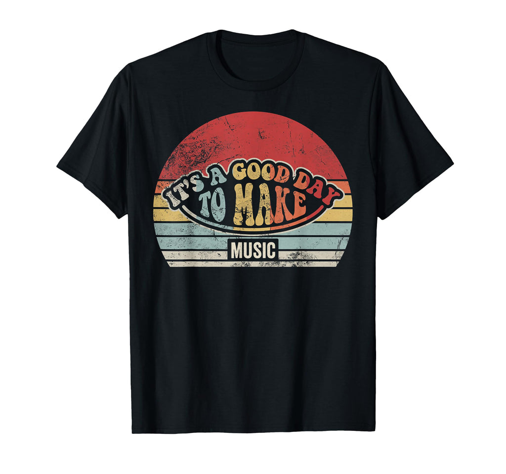 Its Good Day To Make Music 70S T-Shirt - Aesthetic Graphic Unisex - T-Shirt, Sweatshirt, Hoodie