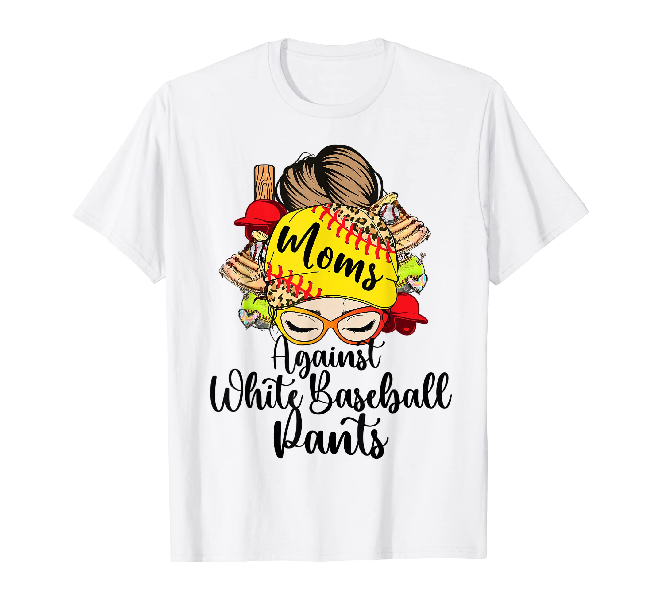 Moms Against White Baseball Pants T-Shirt - Streetwear Style Unisex - T-Shirt, Sweatshirt, Hoodie