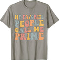 My Favorite People Call Me Prime Funny - Adult & Kids T-Shirts, Sweatshirts & Hoodies apparel design preview 1