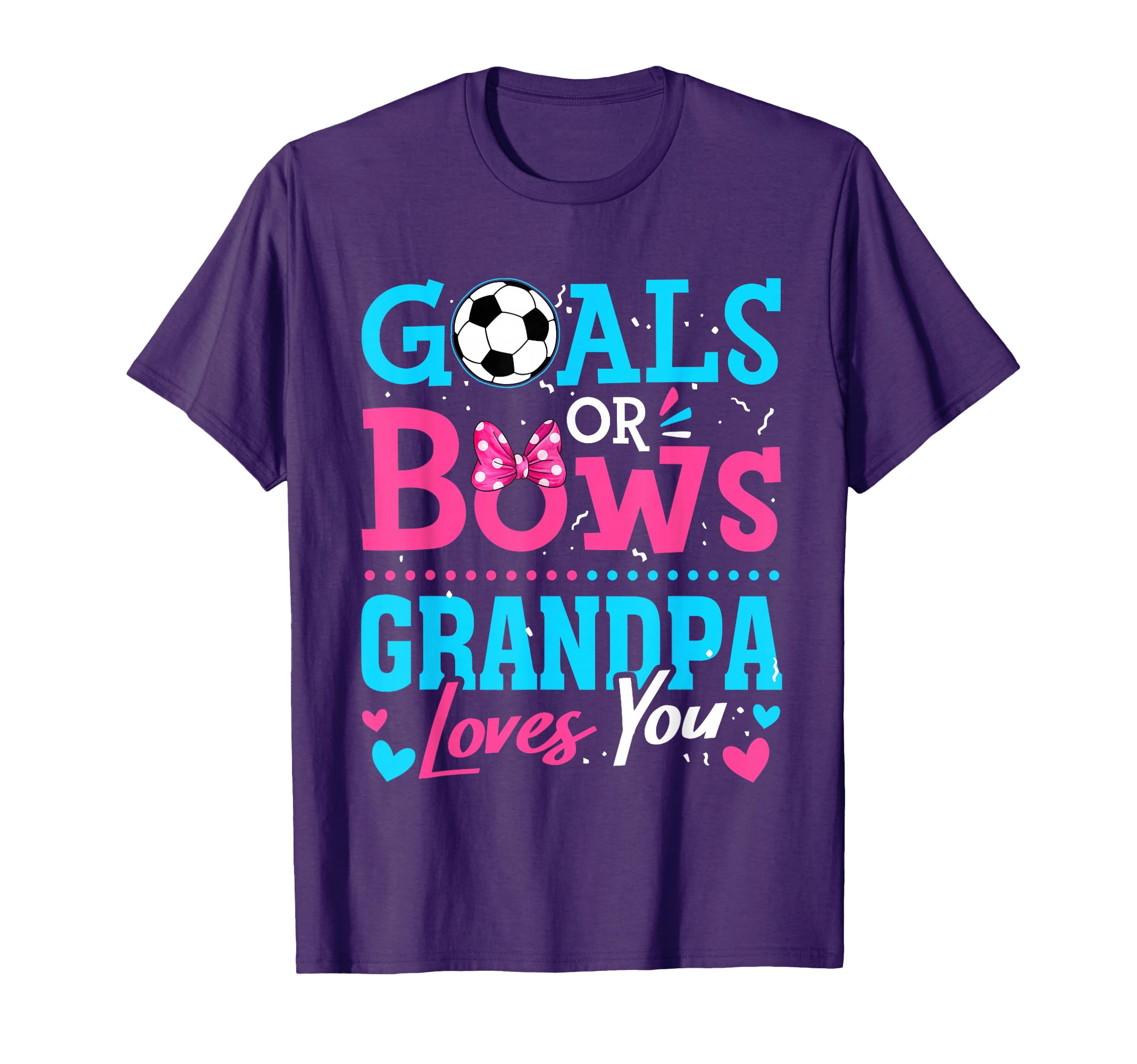 Gender Reveal Goals Or Bows Grandpa T-Shirt - Fun Novelty Design Unisex - T-Shirt, Sweatshirt, Hoodie