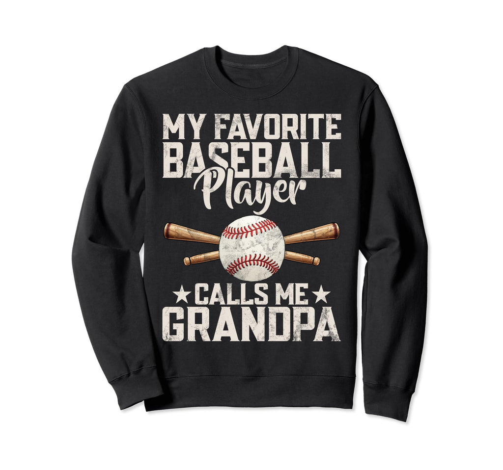 My Favorite Baseball Player Calls Sweatshirt - Streetwear Style Men Women - T-Shirt, Sweatshirt, Hoodie