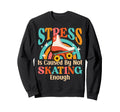 Roller Skating Skate 1970S Stress Sweatshirt - Minimalist Print Men Women - T-Shirt, Sweatshirt, Hoodie