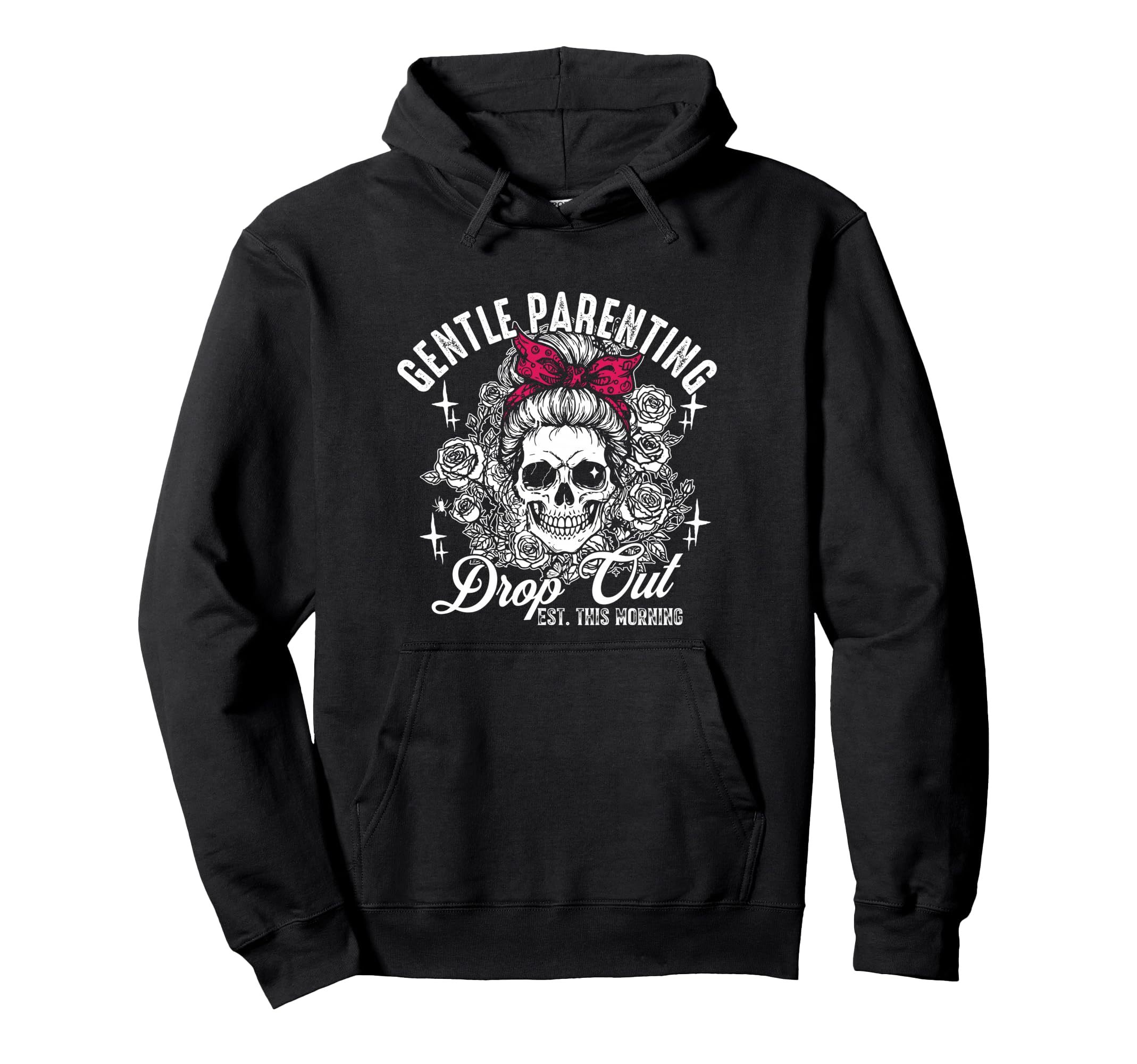 Gentle Parenting Dropout Est This Hoodie - Trendy Graphic for Adults - T-Shirt, Sweatshirt, Hoodie