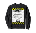 Funny Baseball Dad Sign Baseball Dad Sweatshirt - Minimalist Print Unisex - T-Shirt, Sweatshirt, Hoodie