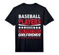 Mens Baseball Players Have Prettiest T-Shirt - Fun Novelty Design Unisex - T-Shirt, Sweatshirt, Hoodie