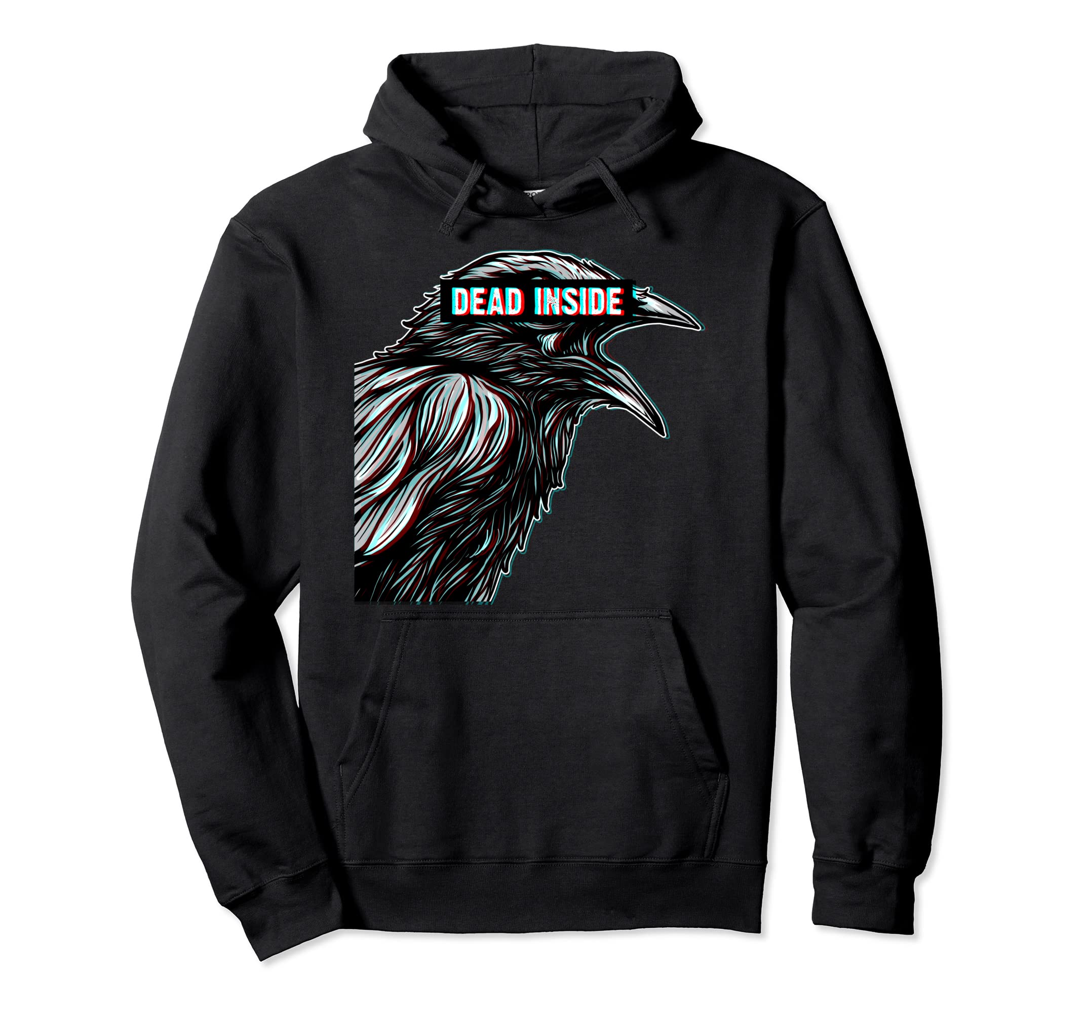 Black Crow Raven Dead Inside Sad Hoodie - Streetwear Style Unisex - T-Shirt, Sweatshirt, Hoodie