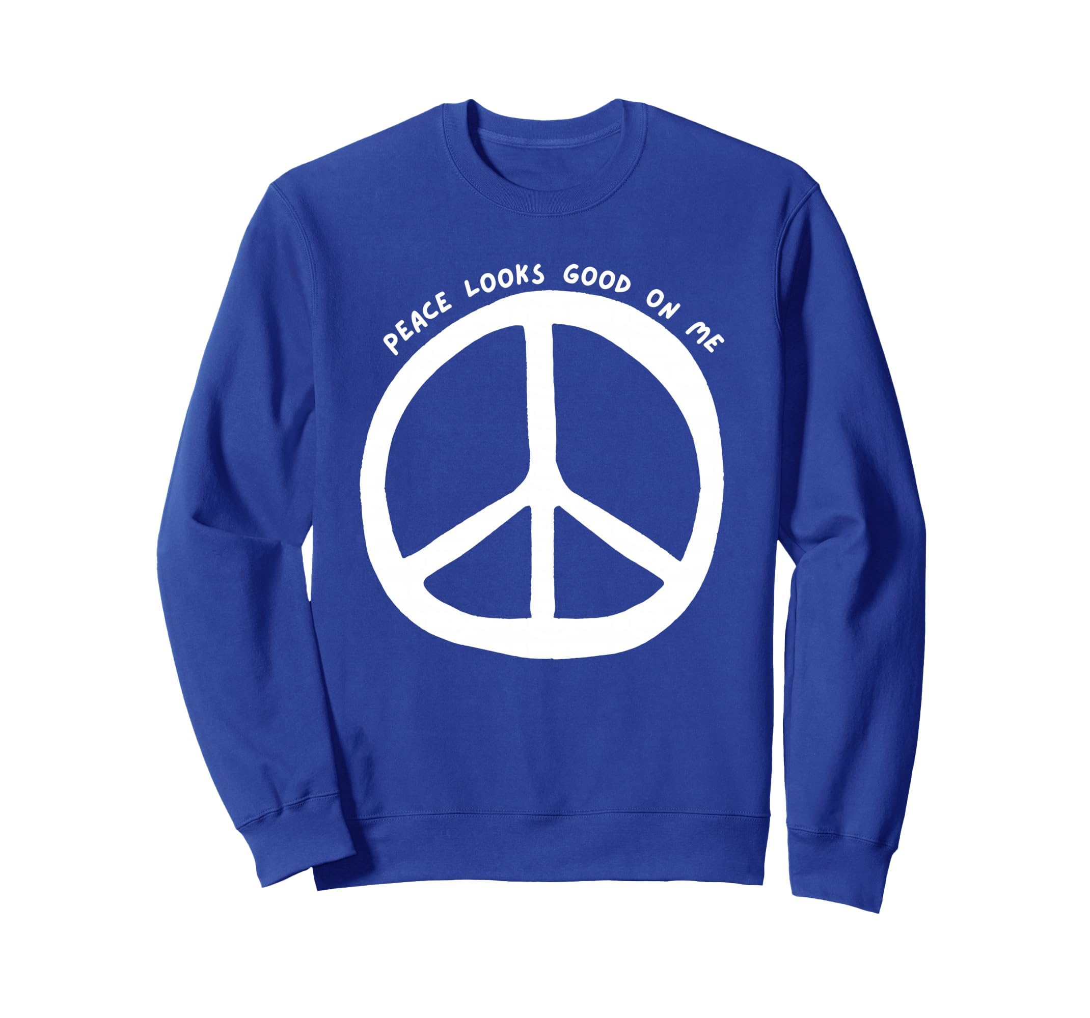 Peace Looks Good Me Boho Peace Sweatshirt - Minimalist Print for Adults - T-Shirt, Sweatshirt, Hoodie