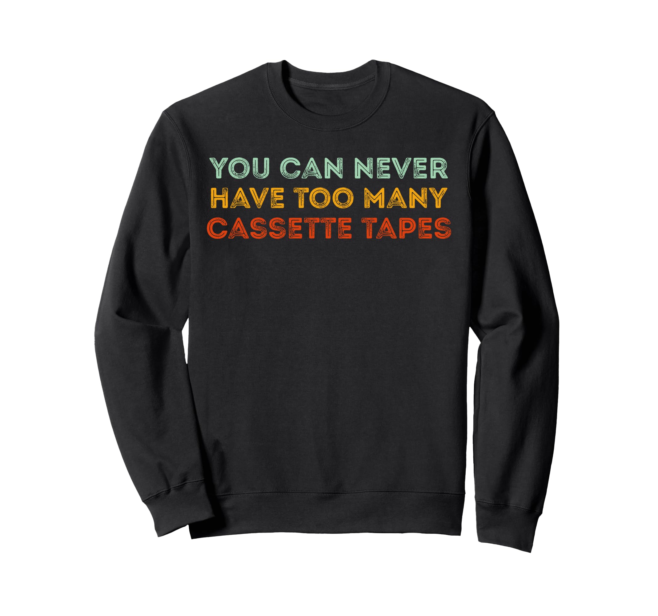 Cassette Tapes Collector Funny Sweatshirt - Unique Graphic Men Women - T-Shirt, Sweatshirt, Hoodie