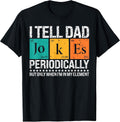 Funny Dad Jokes Periodically Gifts for Father, - Adult & Kids T-Shirts, Sweatshirts & Hoodies apparel design preview 1