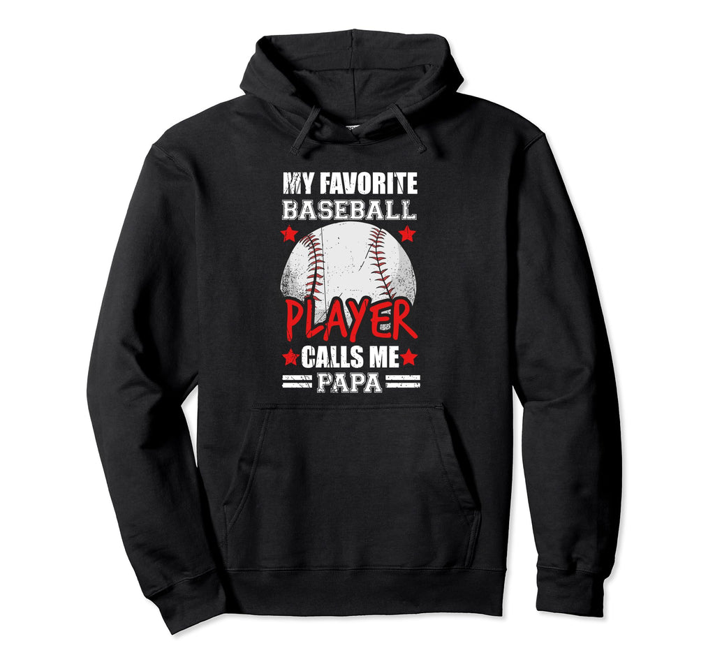 My Favorite Baseball Player Calls Me Hoodie - Novelty Apparel Men Women - T-Shirt, Sweatshirt, Hoodie