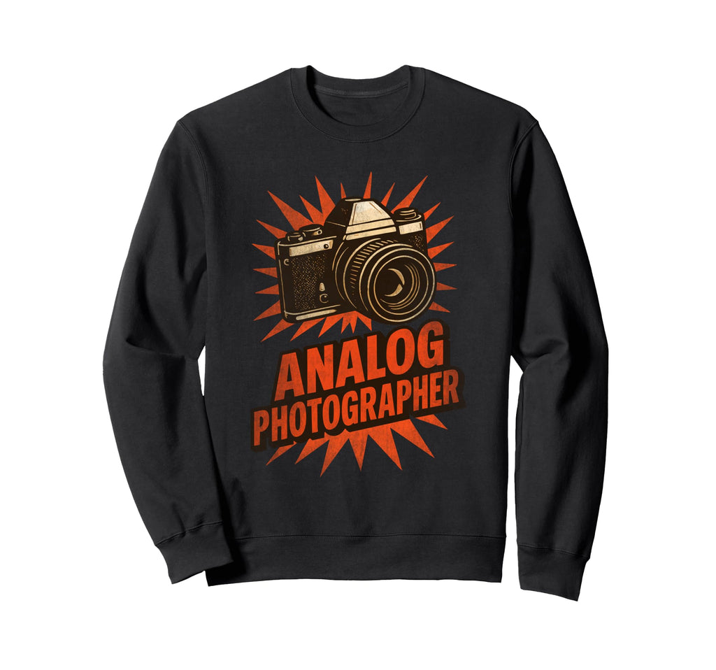 Analog Photographer Camera Love Film Sweatshirt - Novelty Apparel Unisex - T-Shirt, Sweatshirt, Hoodie