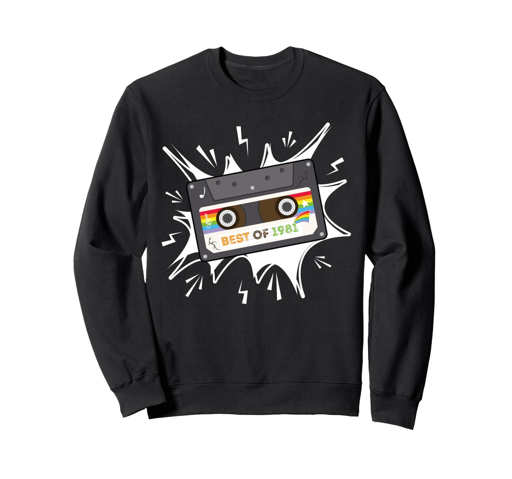 Best 1981 40Th Birthday Gifts Sweatshirt - Streetwear Style Men Women - T-Shirt, Sweatshirt, Hoodie