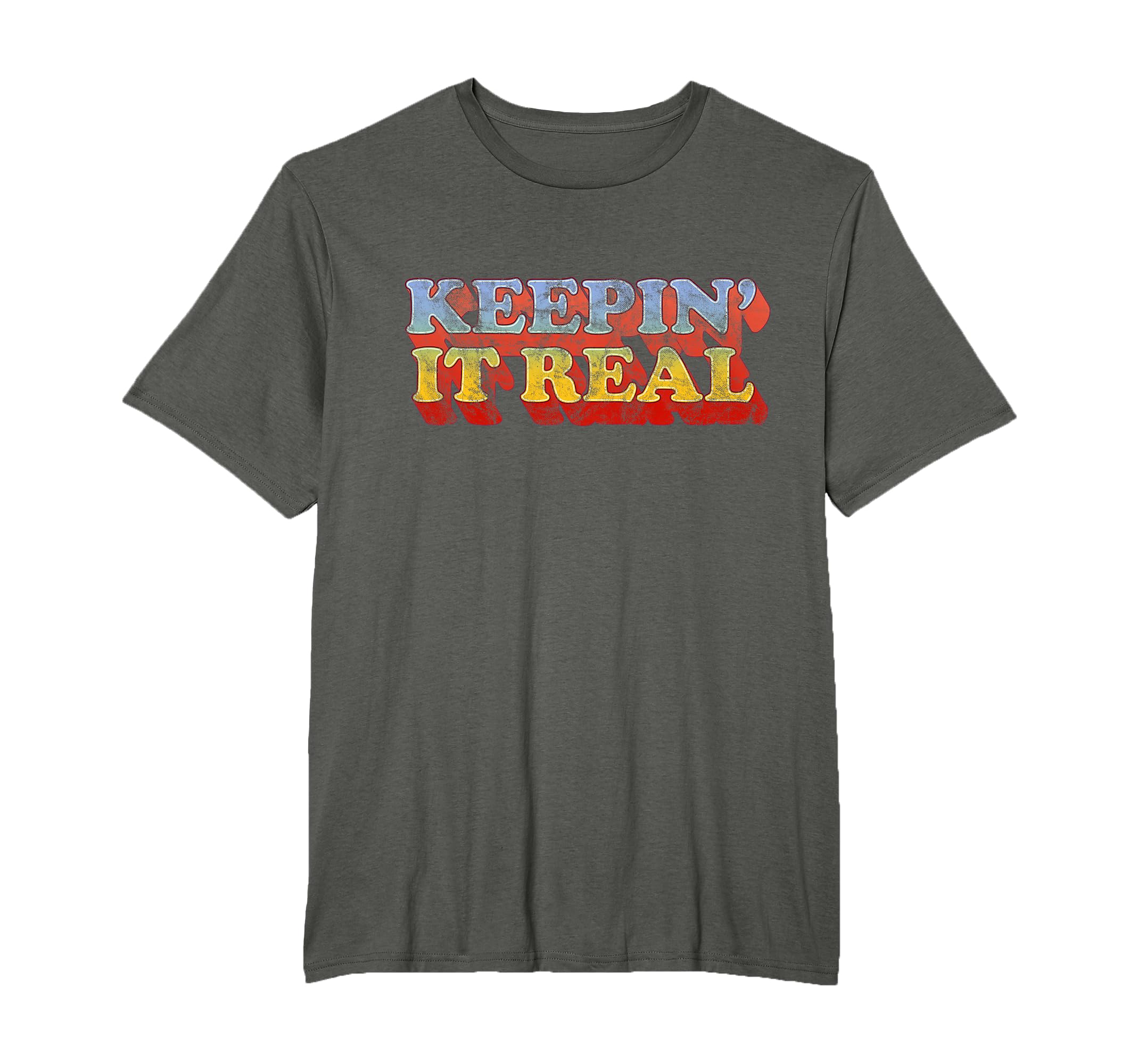 Keepin It Real 70S Throwback T-Shirt - Aesthetic Graphic Unisex - T-Shirt, Sweatshirt, Hoodie