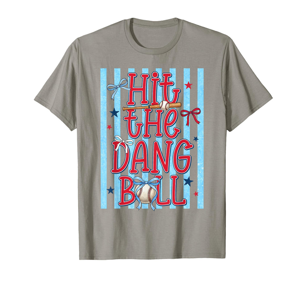 Hit Dang Ball Funny Baseball Game Day T-Shirt - Graphic Print Unisex - T-Shirt, Sweatshirt, Hoodie