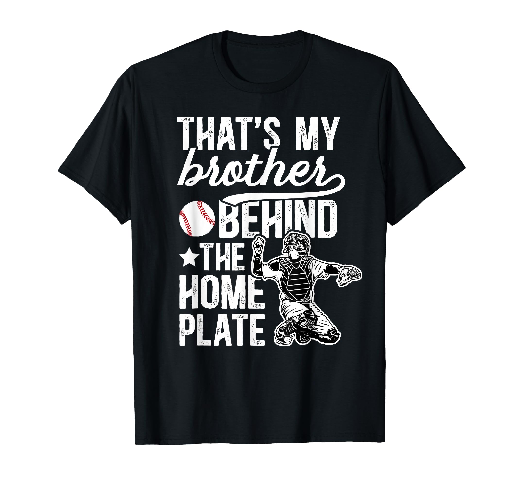 My Brother Baseball Catcher T-Shirt - Casual Everyday Wear for Adults - T-Shirt, Sweatshirt, Hoodie