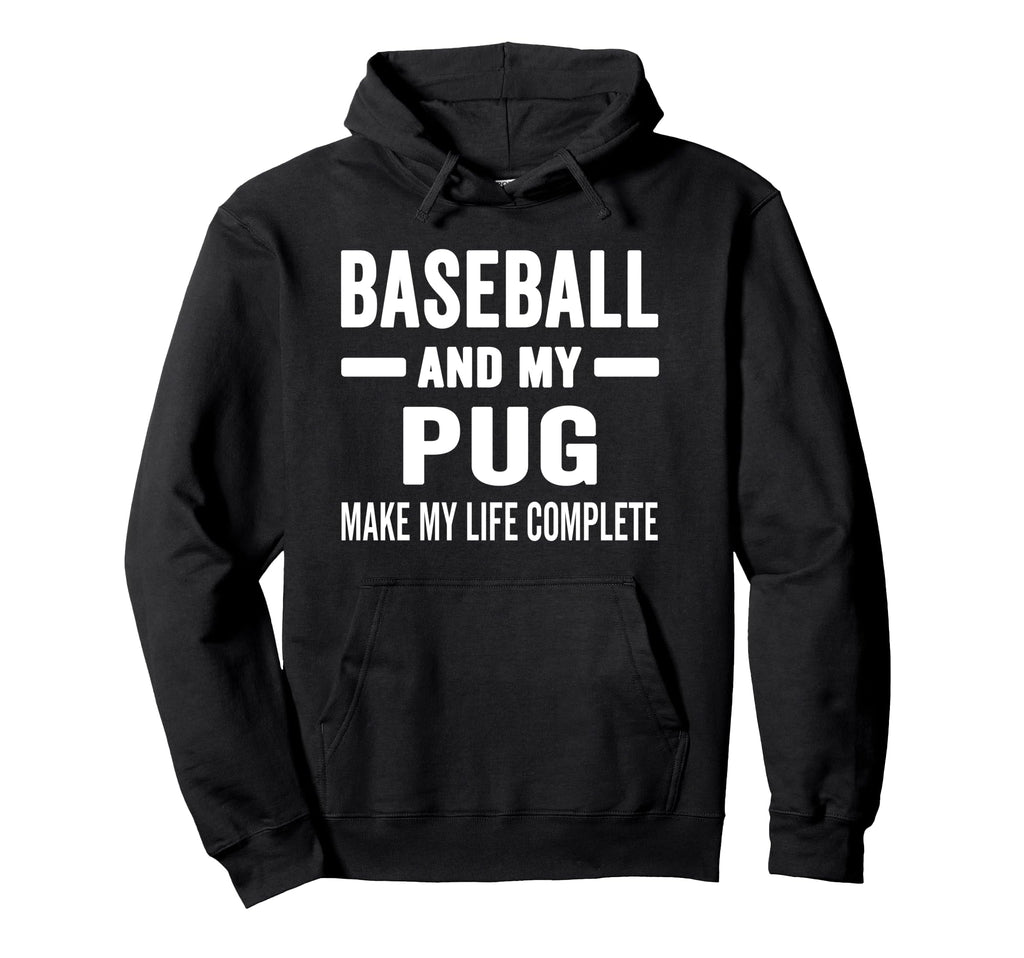 Baseball And My Pug Mama Dog Lover Baseball Hoodie - Graphic Print Unisex - T-Shirt, Sweatshirt, Hoodie