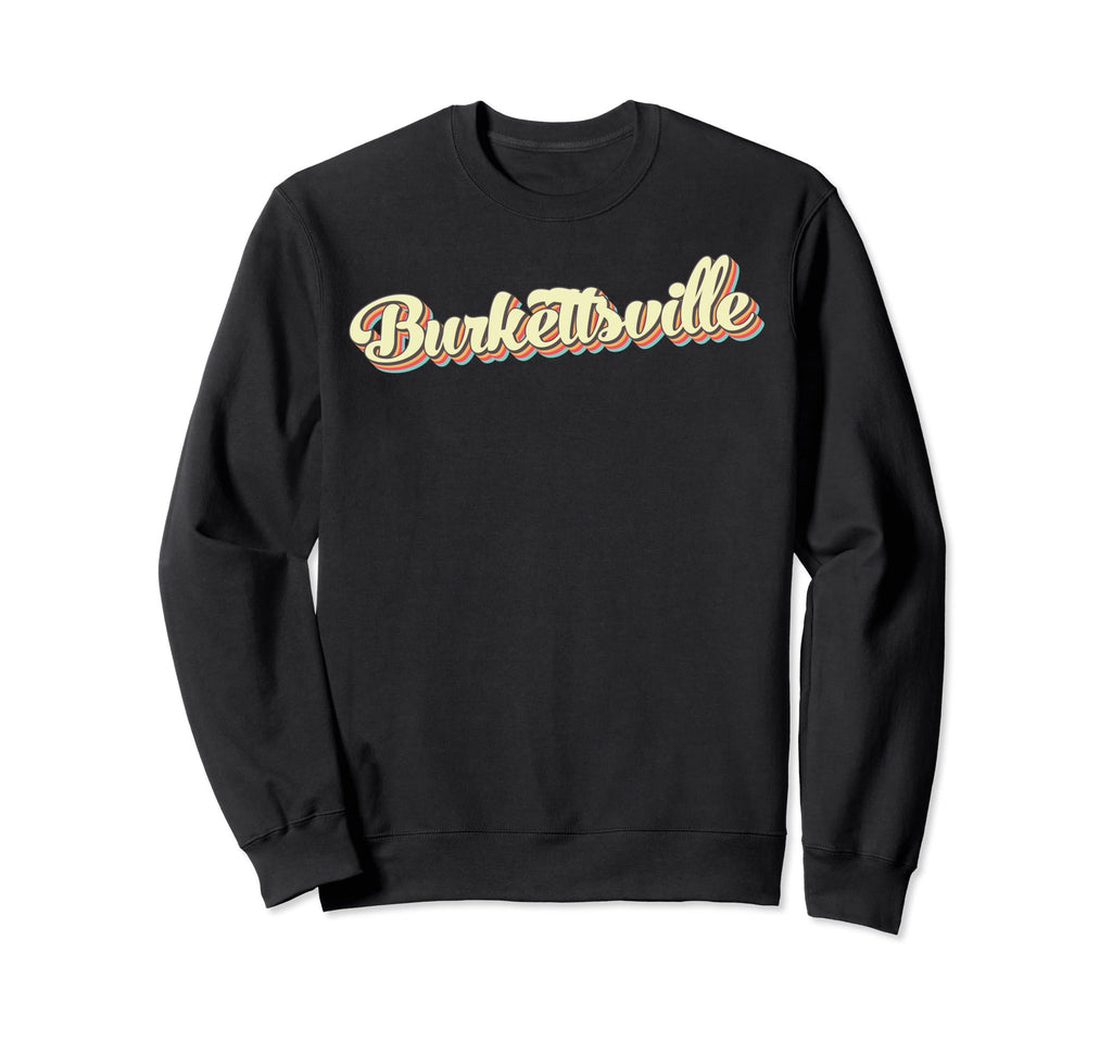 Burkettsville Art Baseball Font Sweatshirt - Novelty Apparel Men Women - T-Shirt, Sweatshirt, Hoodie