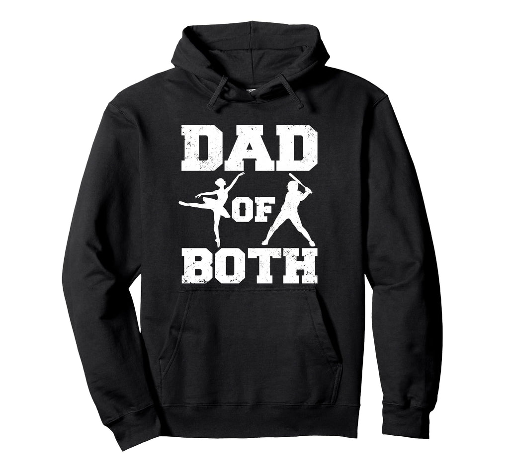 Dad Both Ballet Baseball Funny Dance Hoodie - Custom Art Print Men Women - T-Shirt, Sweatshirt, Hoodie