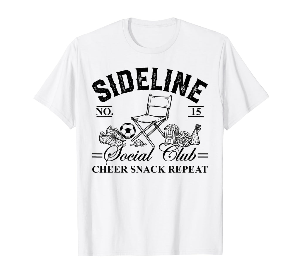 Funny Sideline Social Club Soccer Mom T-Shirt - Novelty Apparel Unisex - T-Shirt, Sweatshirt, Hoodie