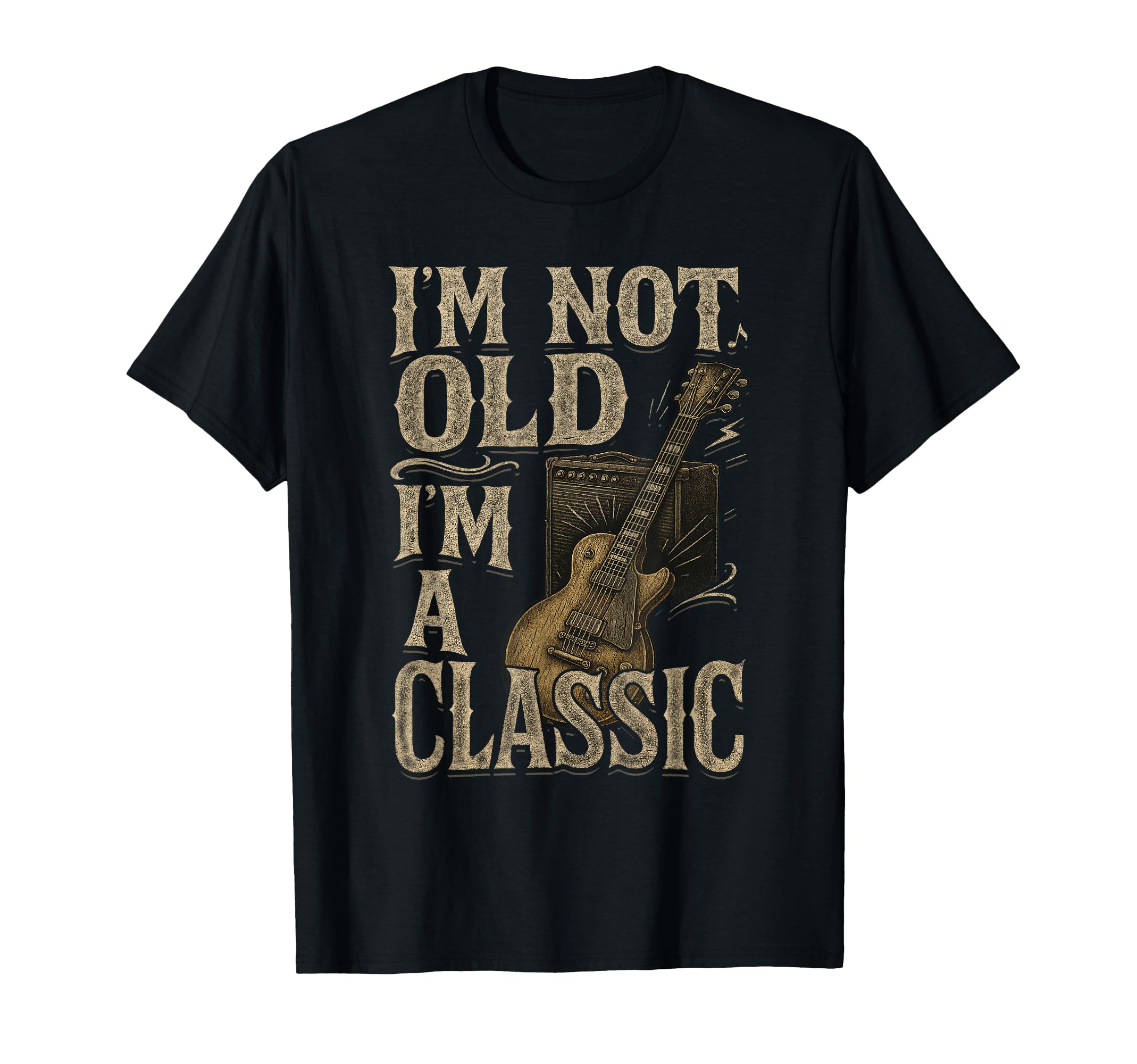 Im Not Old Im Guitar Music Lover T-Shirt - Fun Novelty Design Men Women - T-Shirt, Sweatshirt, Hoodie