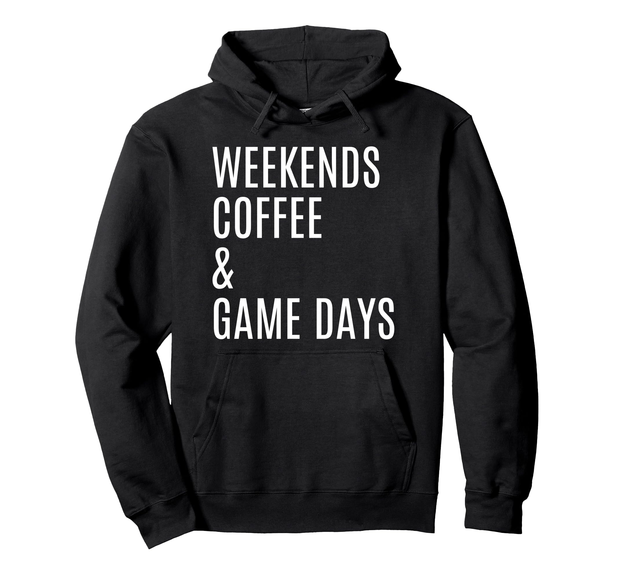 Weekends Coffee And Game Days Hoodie - Aesthetic Graphic for Adults - T-Shirt, Sweatshirt, Hoodie