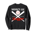 Daddys Lil Slugger Funny Baseball Lover Sweatshirt - Unique Graphic Unisex - T-Shirt, Sweatshirt, Hoodie