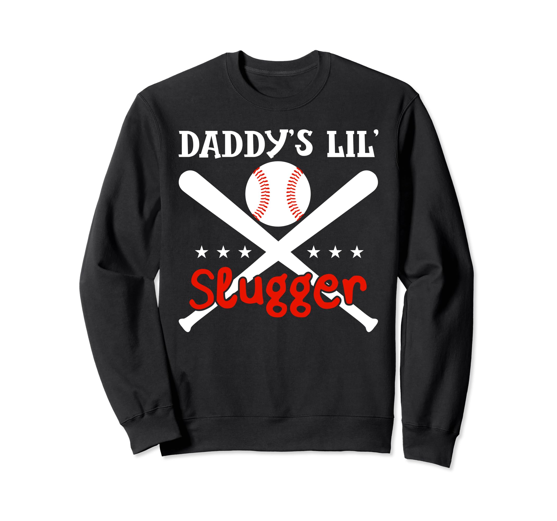 Daddys Lil Slugger Funny Baseball Lover Sweatshirt - Unique Graphic Unisex - T-Shirt, Sweatshirt, Hoodie