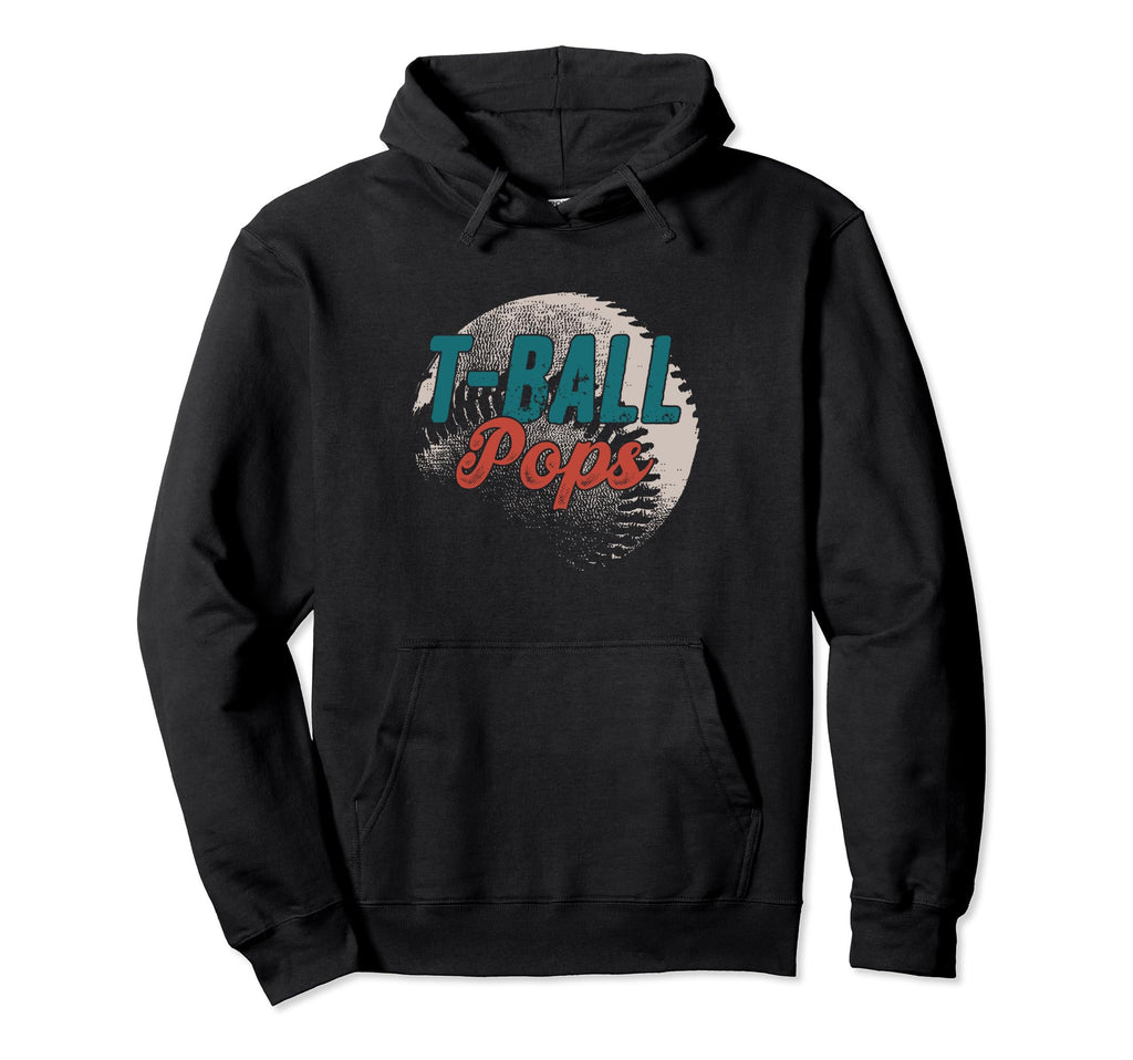 T Ball Pops Baseball Fathers Day Hoodie - Fun Novelty Design Men Women - T-Shirt, Sweatshirt, Hoodie