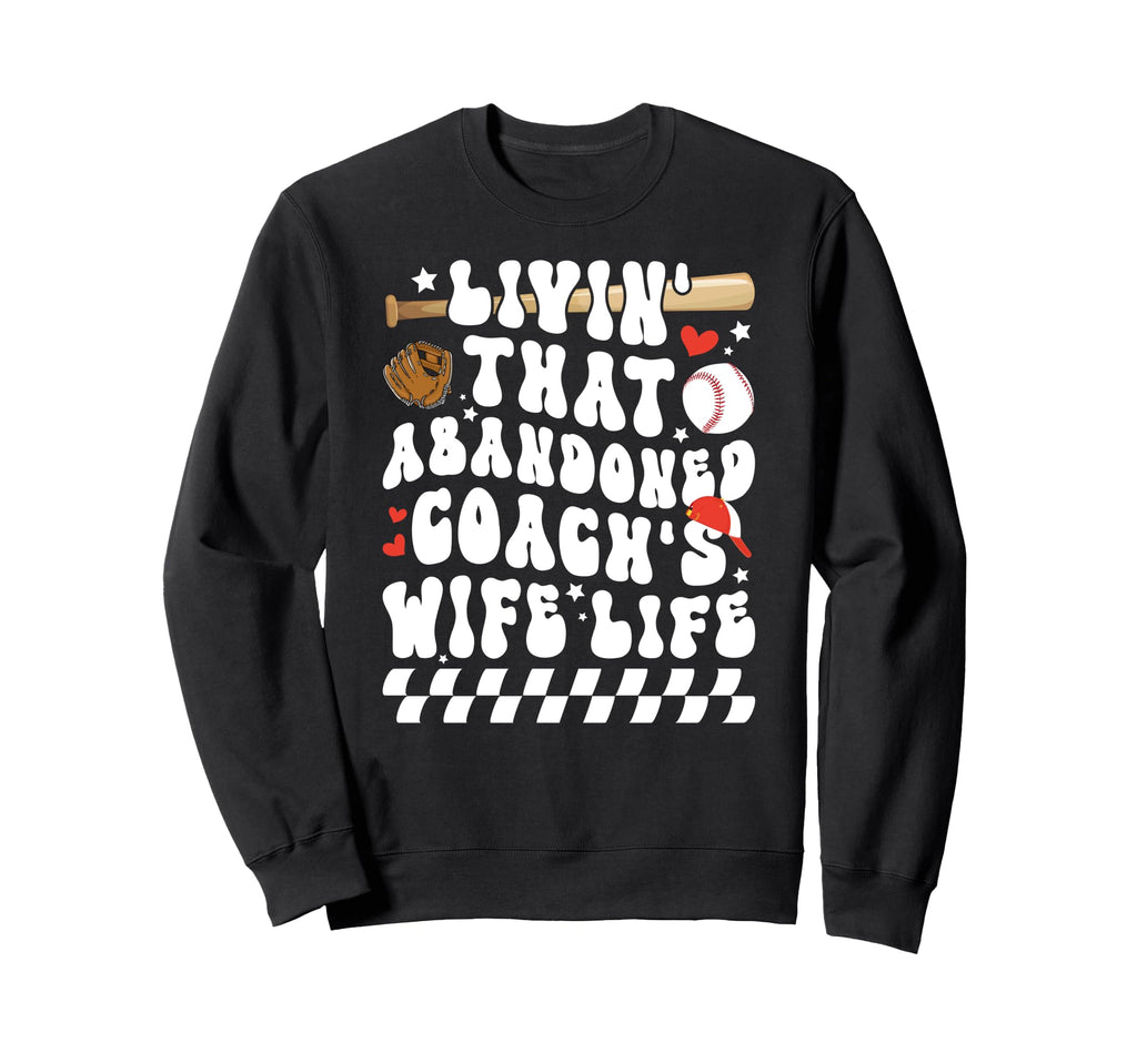 Abandoned Baseball Coachs Wife Baseball Sweatshirt - Trendy Graphic Unisex - T-Shirt, Sweatshirt, Hoodie