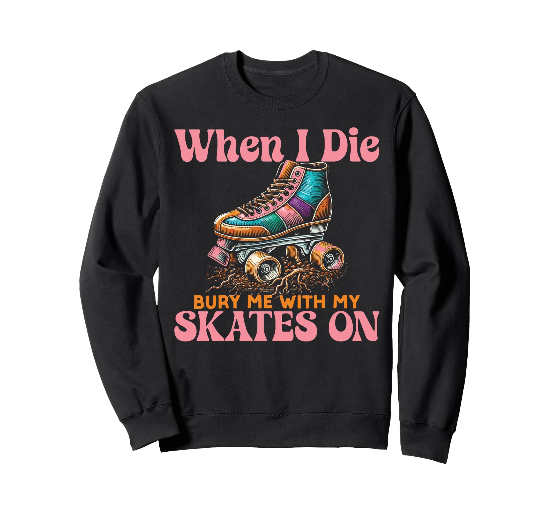 Roller Skating Skate 1970S When I Sweatshirt - Custom Art Print for Adults - T-Shirt, Sweatshirt, Hoodie
