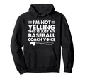 Im Not Yelling This Is Just My Baseball Hoodie - Trendy Graphic for Adults - T-Shirt, Sweatshirt, Hoodie