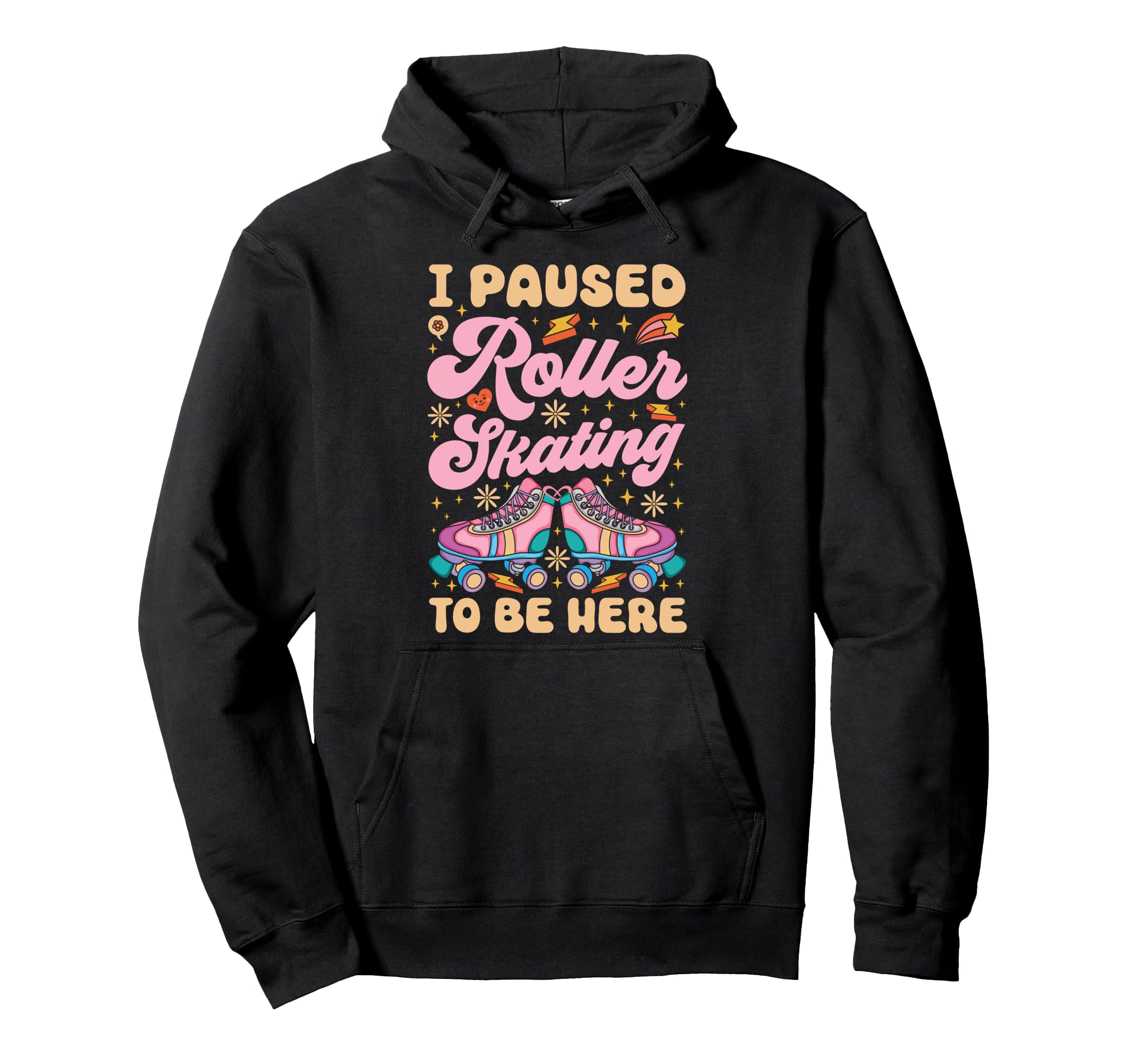 Roller Skating Skate 1970S I Paused Roller Hoodie - Trendy Graphic Unisex - T-Shirt, Sweatshirt, Hoodie