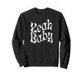 Yeah Funny Rustic Boho Aesthetic Sweatshirt - Fun Novelty Design Unisex - T-Shirt, Sweatshirt, Hoodie