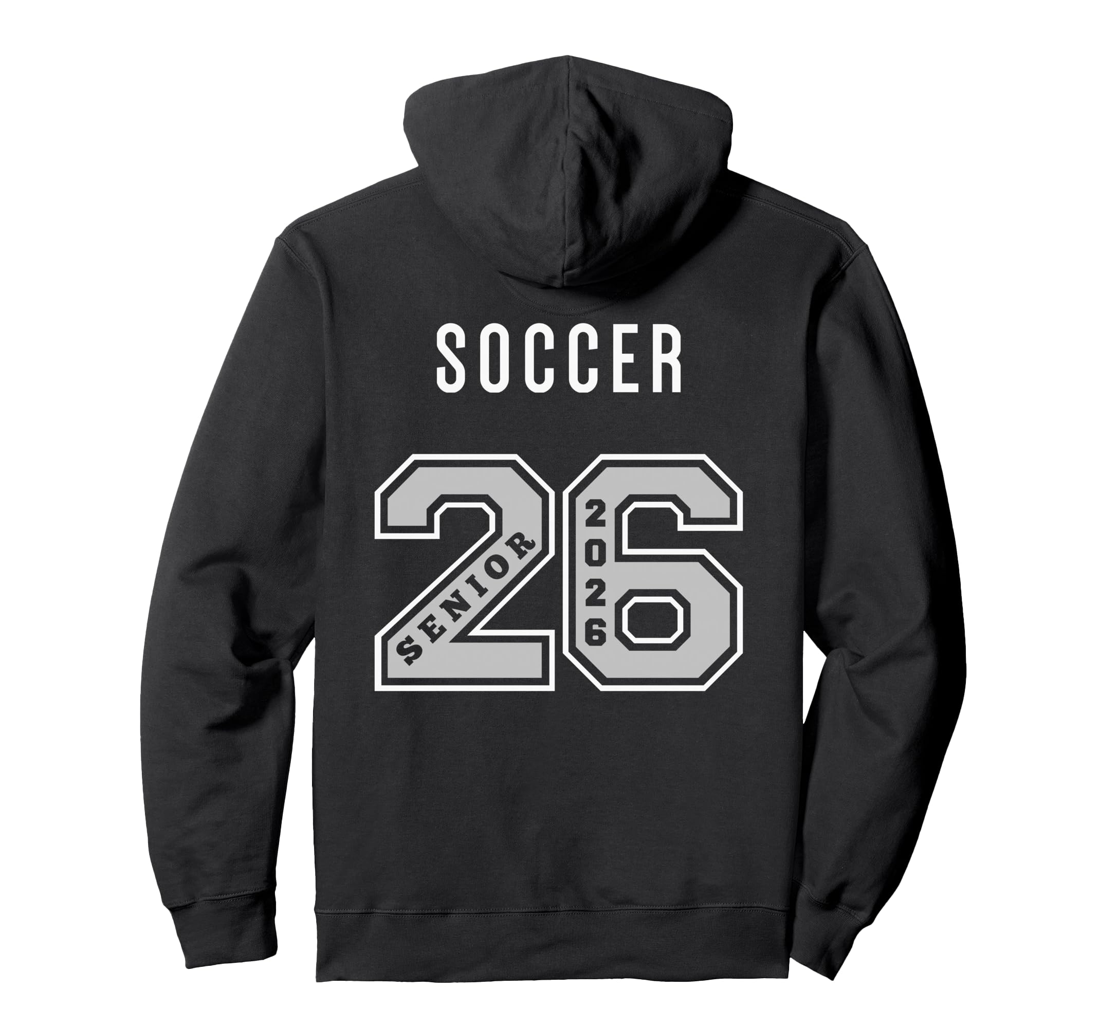 Soccer Senior 2026 Back Soccer Hoodie - Fun Novelty Design Men Women - T-Shirt, Sweatshirt, Hoodie