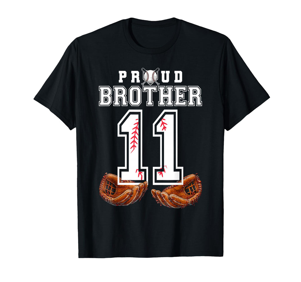 Proud Brother Baseball Player Number 11 T-Shirt - Unique Graphic Unisex - T-Shirt, Sweatshirt, Hoodie