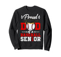 Proud Dad Baseball Senior 2025 Sweatshirt - Casual Everyday Wear Unisex - T-Shirt, Sweatshirt, Hoodie