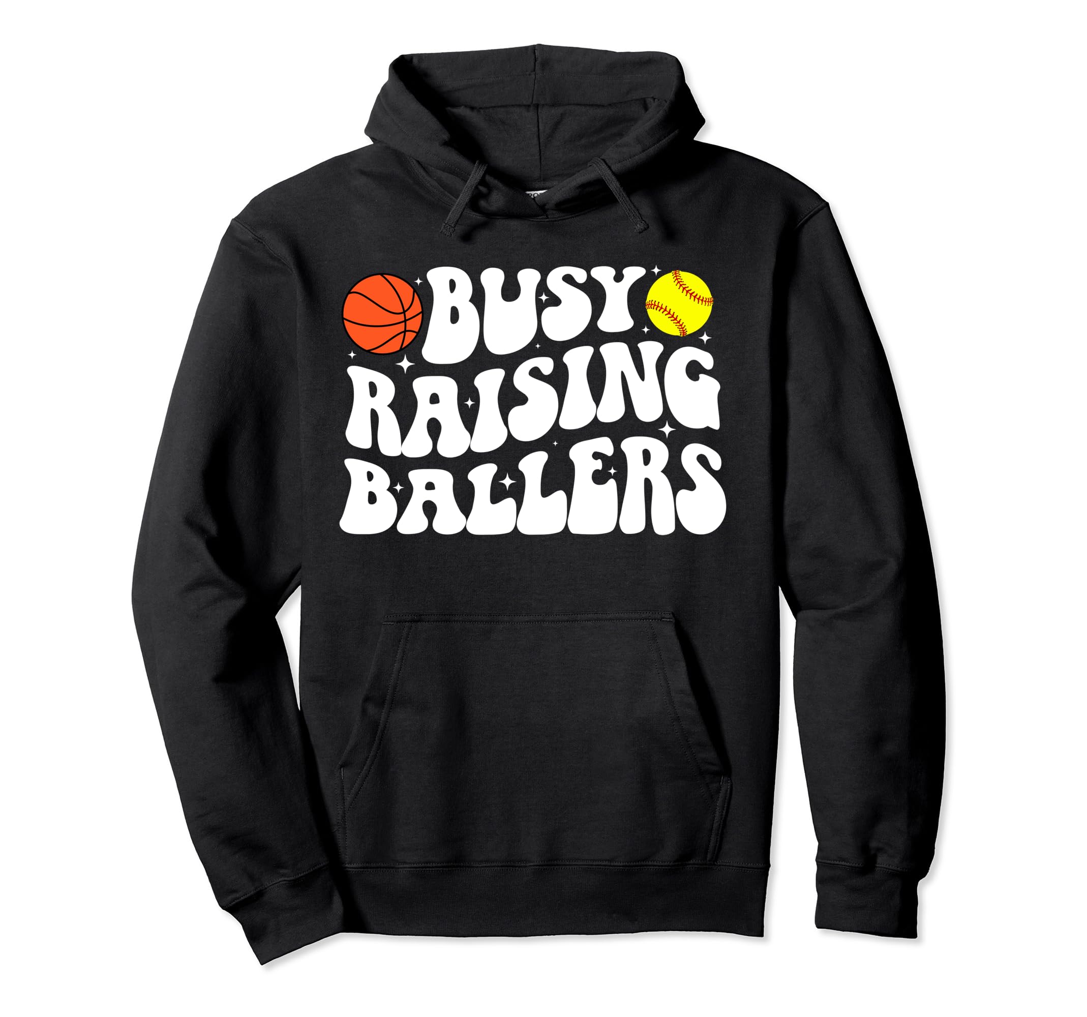 Busy Raising Ballers Basketball Hoodie - Fun Novelty Design for Adults - T-Shirt, Sweatshirt, Hoodie