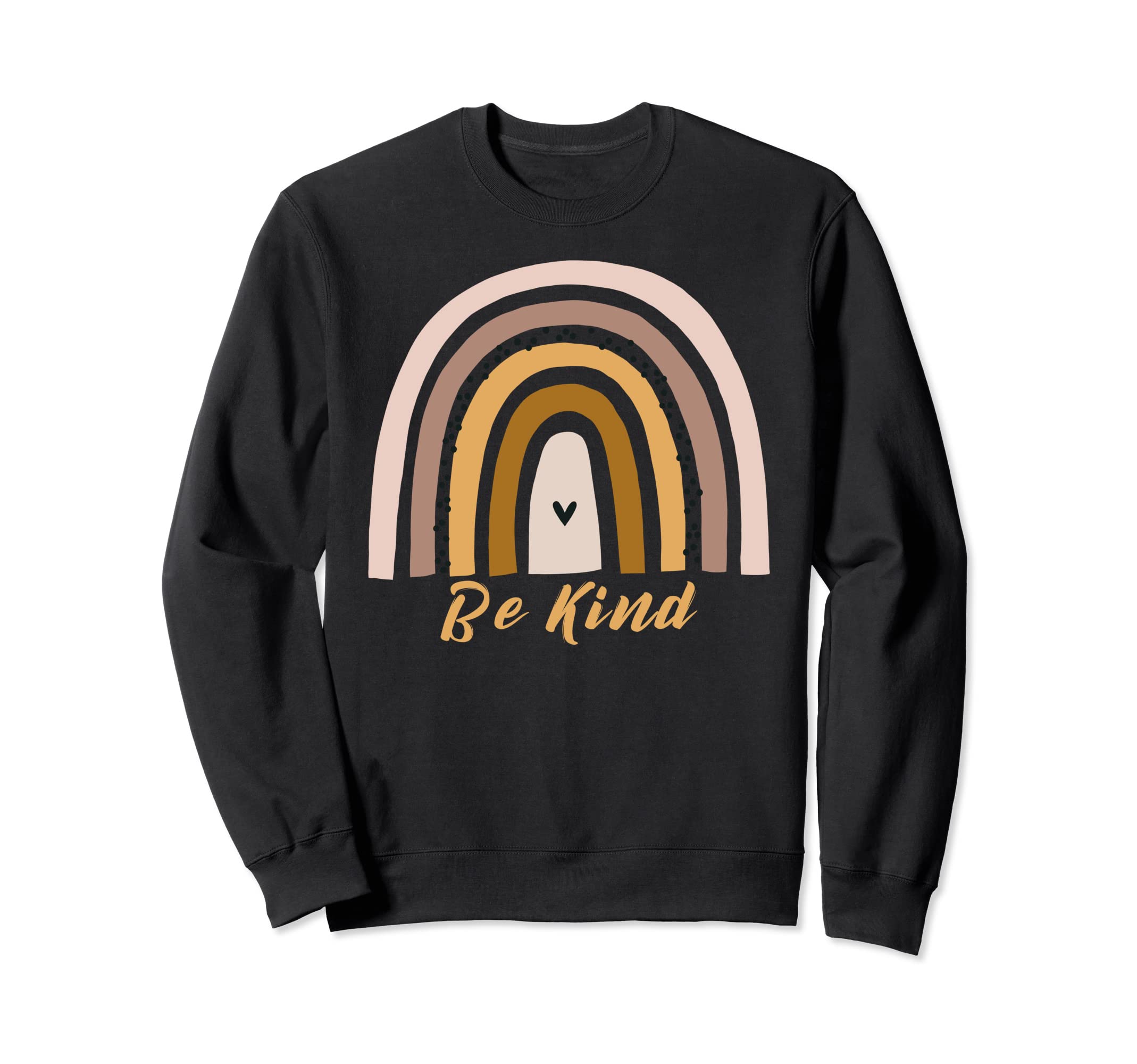 Rainbow Mama Teacher Gifts Be Sweatshirt - Casual Everyday Wear for Adults - T-Shirt, Sweatshirt, Hoodie