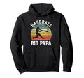 Baseball Big Papa Baseball Lover Hoodie - Aesthetic Graphic Men Women - T-Shirt, Sweatshirt, Hoodie