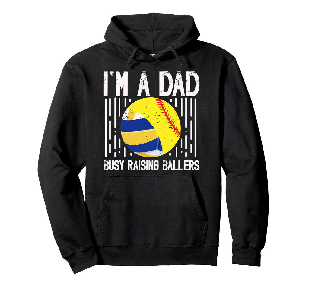 Im Dad Busy Raising Ballers Softball Hoodie - Aesthetic Graphic for Adults - T-Shirt, Sweatshirt, Hoodie